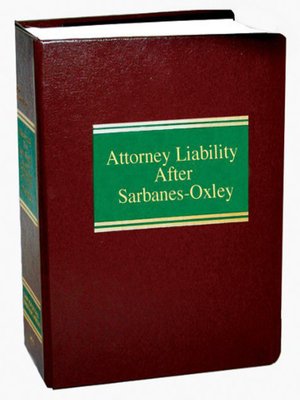 cover image of Attorney Liability After Sarbanes-Oxley